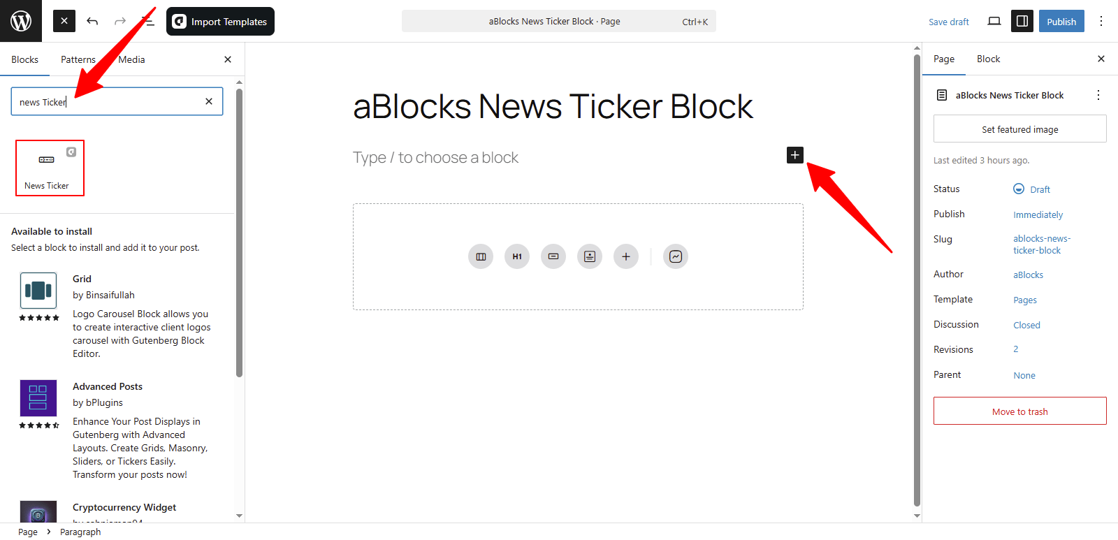 Add aBlocks News Ticker Block from the WordPress block inserter.